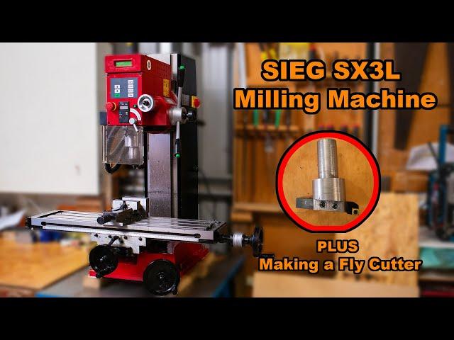 SIEG SX3L Mini Milling Machine + Machining a Fly Cutter