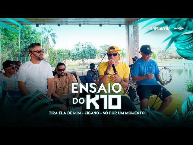 Kamisa 10 - Tira Ela de Mim / Cigano / Só Por Um Momento | DVD Ensaio