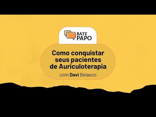 Como conseguir seus pacientes de Auriculoterapia