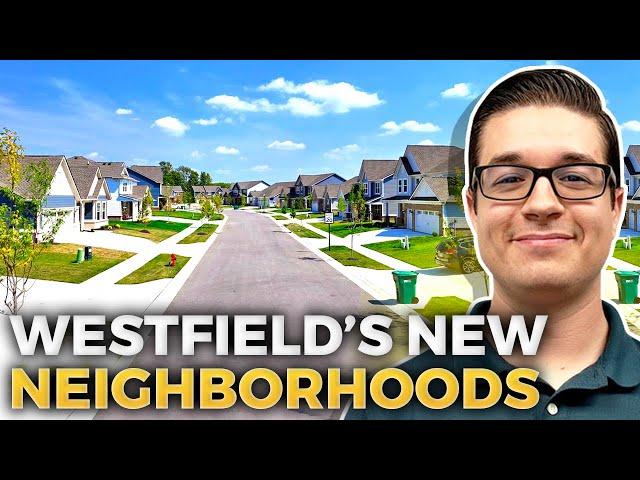 Best NEW CONSTRUCTION Neighborhoods In WESTFIELD INDIANA | Living In Westfield Indiana