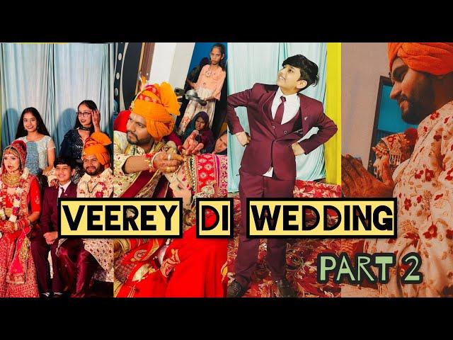 Veerey Di Wedding  || Part 2  Rajasthani Wedding#vedantvlogs #weddingday #vlog #rajasthaniwedding