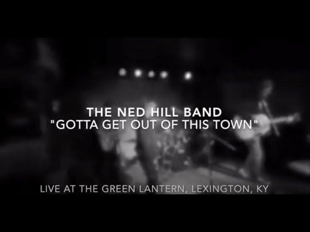 Ned Hill Band-Gotta Get Out of this Town-live at the Green Lantern (10-19-24)