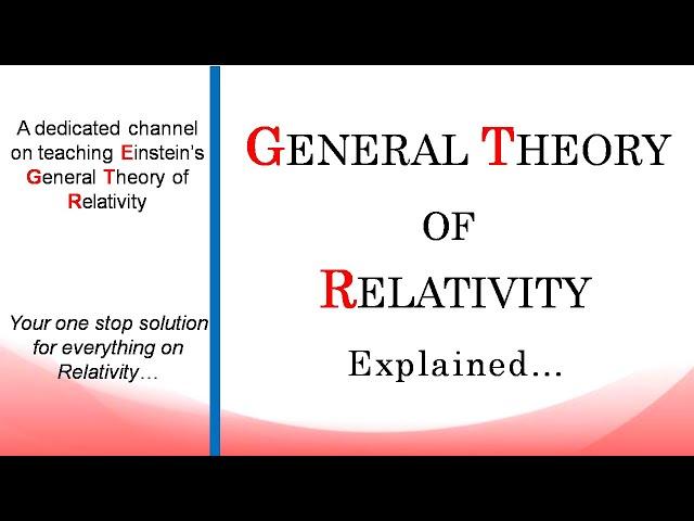 General Relativity | General Relativity explained | General theory of relativity | Channel trailer