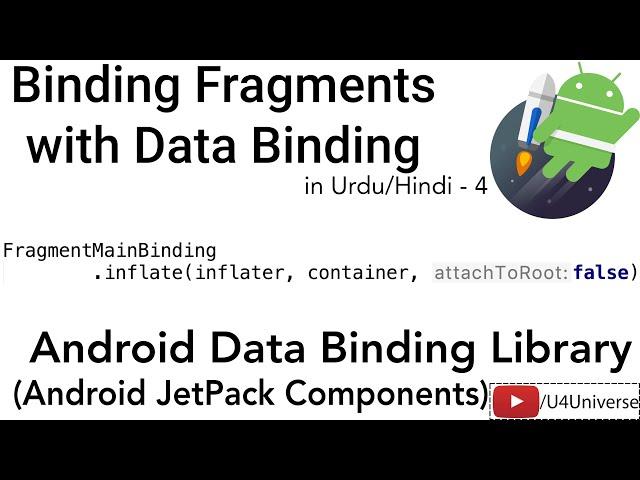 Android Data Binding-4 | Binding Fragments with Data Binding & Sample Project | U4Universe