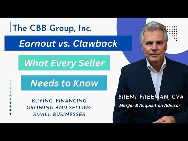 What is an Earnout or Claw-back. Why they are used and what every Seller needs to know.