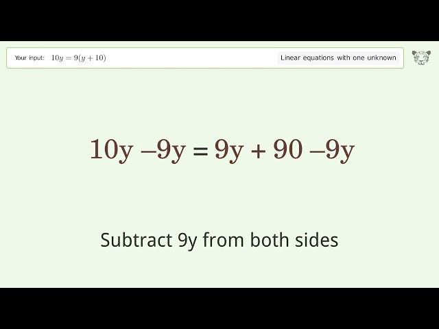 Solve 10y=9(y+10): Linear Equation Video Solution | Tiger Algebra