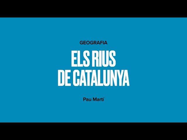 ELS RIUS DE CATALUNYA - Cançó Didàctica