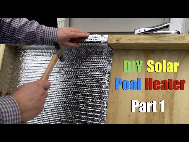 DIY Solar Pool Heater - Part 1