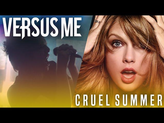 Taylor Swift - Cruel Summer (Cover by Versus Me)