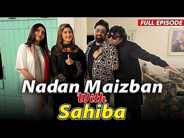 Nadan Maizban With Sahiba | Danish Nawaz | Yasir Nawaz | Nida Yasir | Full Episode