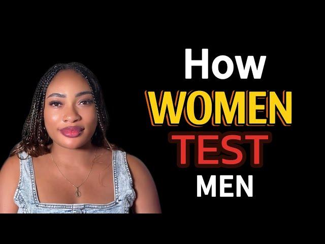 5 Ways Women Test Men (How To Beat Women At Their Own Game)