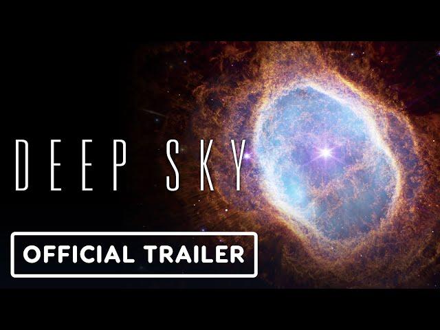 Deep Sky - Official Trailer (2023) NASA James Webb Telescope Documentary