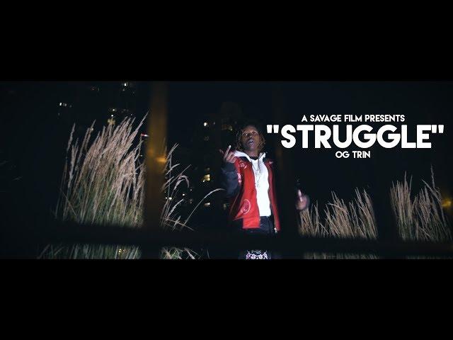OG Trin- Struggle | Shot By @SavageFilms91