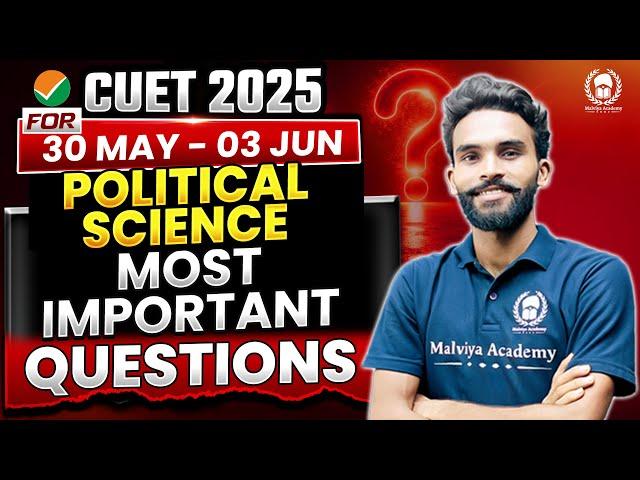 CUET 2025 Political Science Most Important Questions for 30 May - 03 June | Dharmveer Sir