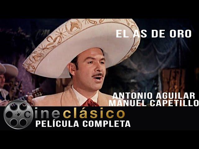 El As de Oro | Antonio Aguilar | Película Clásica Mexicana | Cine Clásico