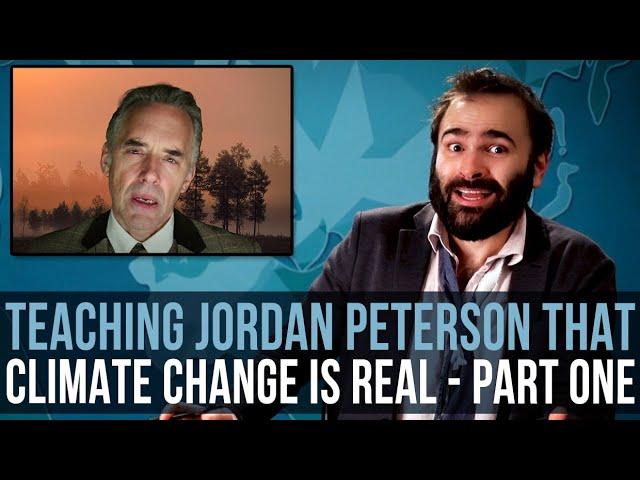 Teaching Jordan Peterson That Climate Change Is Real: Part One – SOME MORE NEWS