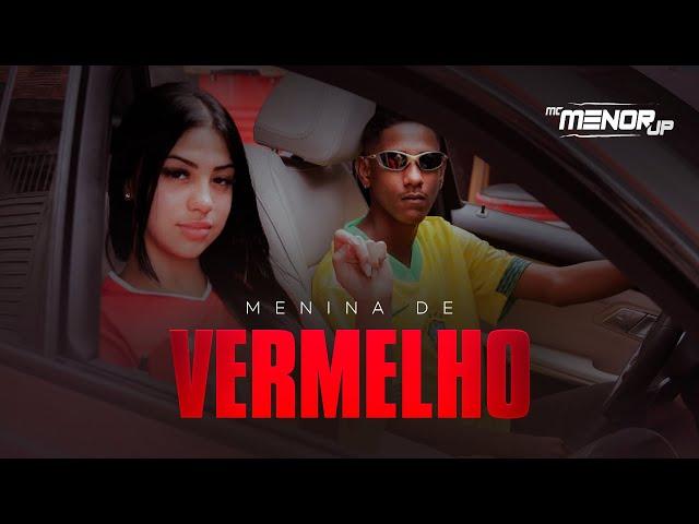 MC Menor JP - Menina de Vermelho