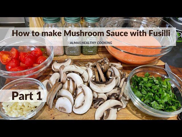 How to make Mushroom Sauce with Fusilli | Recipe Ingredients