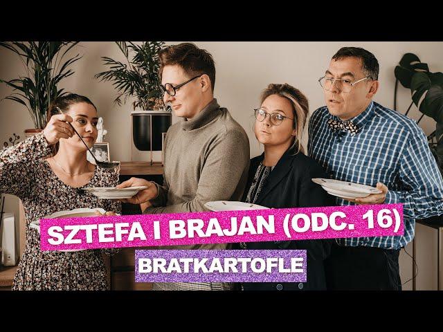 Sztefa i Brajan - Bratkartofle [odc.16]