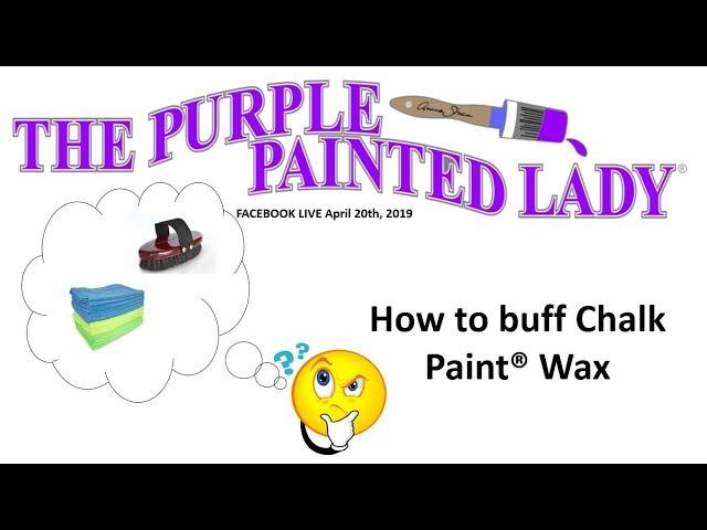 Buffing Chalk Paint Wax to Create a Higher Sheen