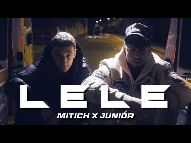 JunioR x Mitich - LELE (Official Video)