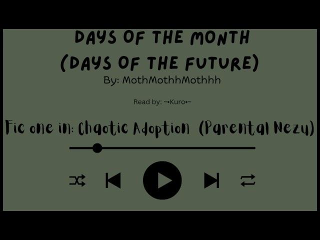 Days Of The Month (Days Of The Future) (MHA podfic reading)