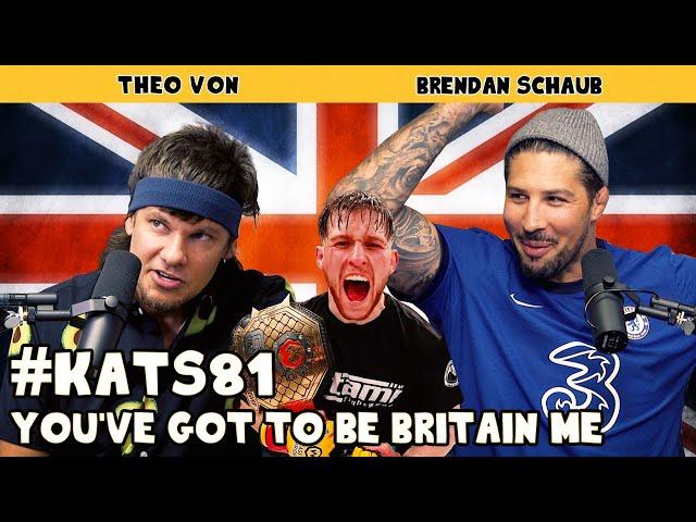 You've Got to Be Britain Me | King and the Sting w/ Theo Von & Brendan Schaub #81