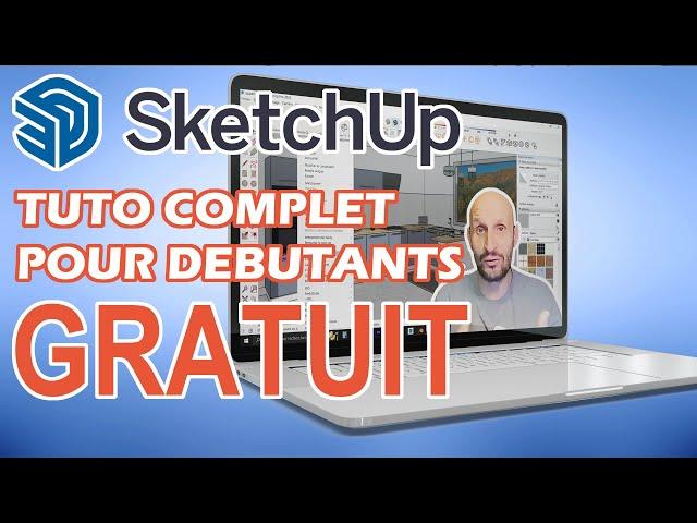 Débutant SKETCHUP - Tutoriel COMPLET