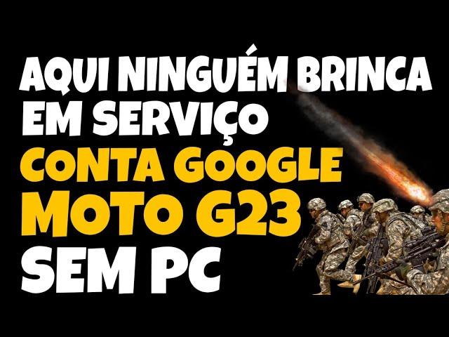 desbloqueio conta Google moto G23  Android 13 sem pc  100% funcional