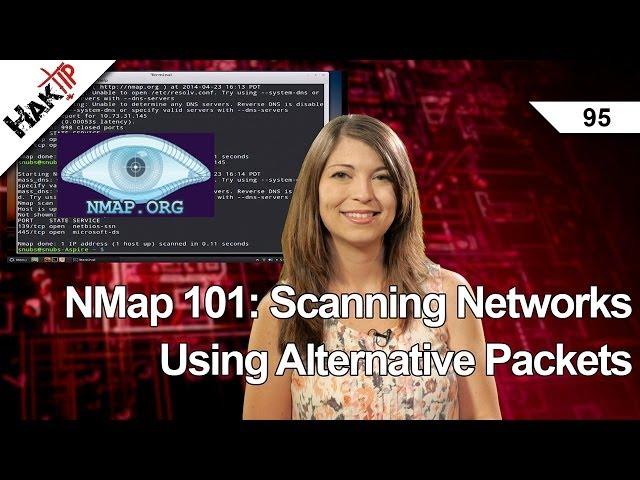 NMap 101: Scanning Networks Using Alternative Packets, Haktip 95