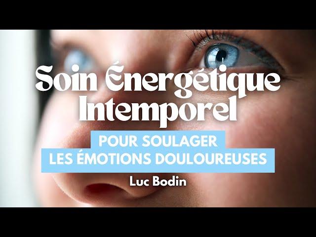 Un soin énergétique intemporel pour soulager les émotions douloureuses