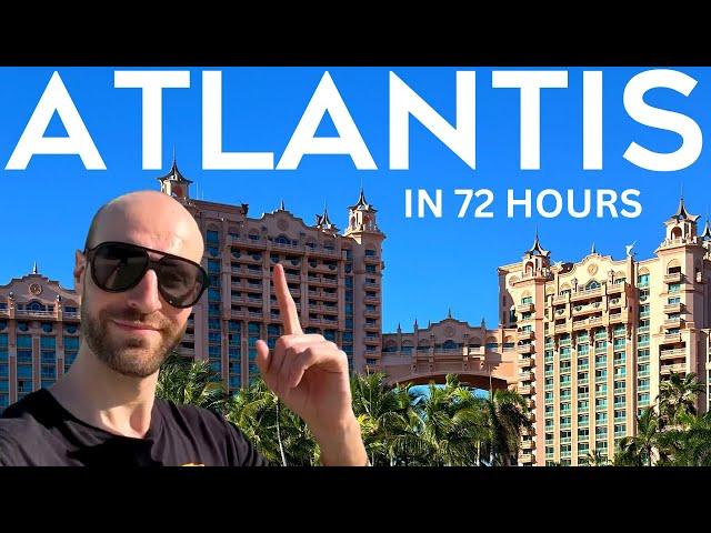 72 Hours at The Atlantis Bahamas Paradise Island! (MUST DO ATTRACTIONS!)