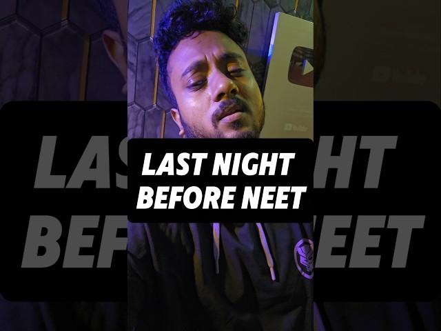 Last Night Before NEET️| All the best Guys️ #shorts #shivamrajaiims #neetexam #neet2025 #neet