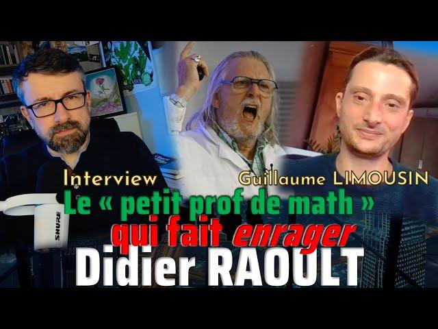 Le "petit prof de maths" qui fait enrager Didier Raoult [Interview G LIMOUSIN]