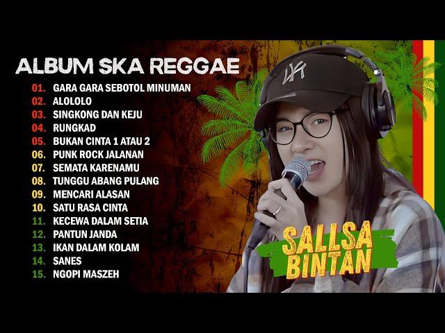 GARA GARA SEBOTOL MINUMAN, ALOLOLO VERSI REGGAE - SALLSA BINTAN X 3 PEMUDA BERBAHAYA | FULL ALBUM