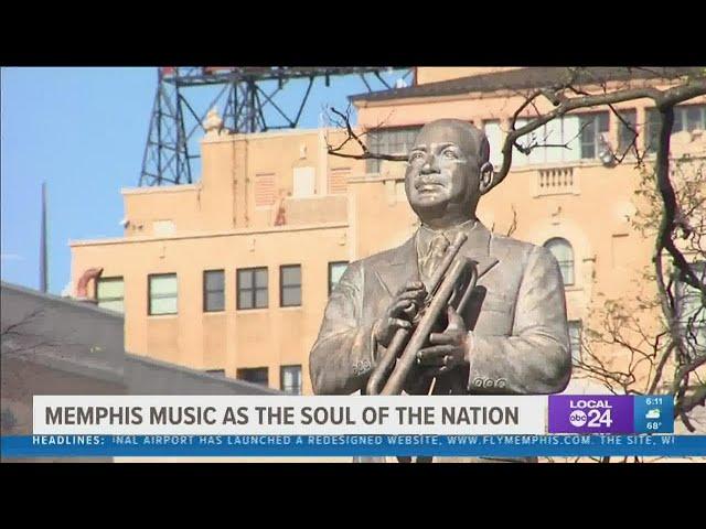 Memphis music is "Soul of the Nation"