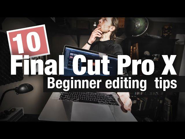 10 beginner tips for Final Cut Pro X