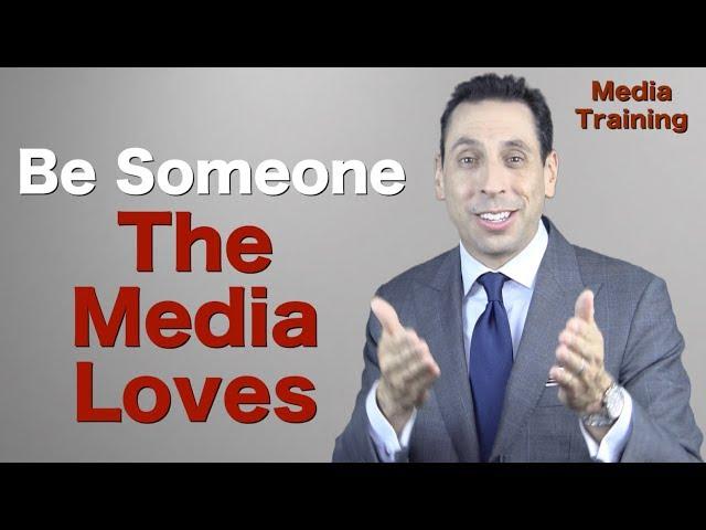 Be Someone the Media Loves | Media Training