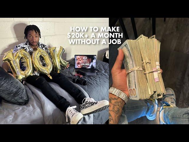 HOW TO MOVE OUT AND MAKE $20,000+ A MONTH WITHOUT A 9-5 JOB