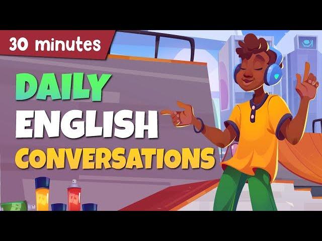 Practice SPEAKING Skills in 30 Minutes | Daily English Conversations