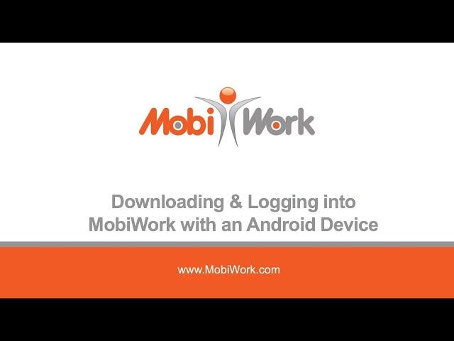 Downloading & Logging into MobiWork with an Android Device