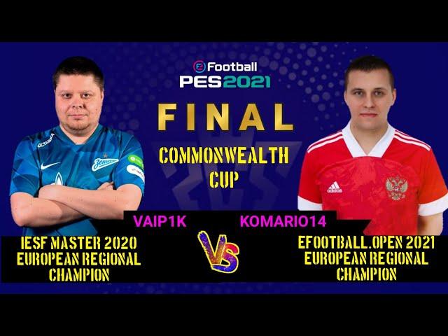 COMMONWEALTH CUP FINAL PES 2021 | VAIP1K VS KOMARIO14