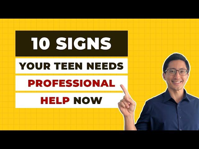 10 Signs Your Teen Needs Professional Help NOW
