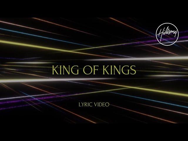 King of Kings (Lyric Video) - Hillsong Worship