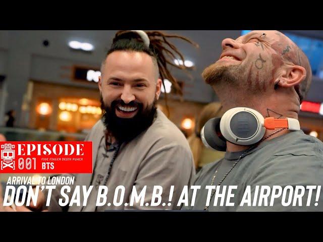 Don't say B.O.M.B.  at the Airport! - Day 1 -  Five Finger Death Punch Europe Tour