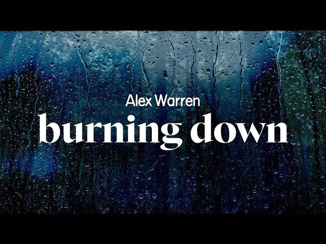 alex warren - burning down (lyrics)