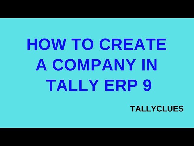 How to create a company in Tally ERP 9 (English). Part-1