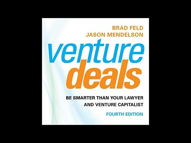 Venture Deals: Be Smarter Than Your Lawyer and Venture Capitalist