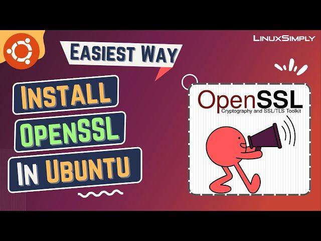 How to Install OpenSSL in Ubuntu 22.04 LTS | LinuxSimply