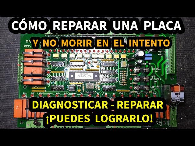 Cómo reparar una placa electrónica | Diagnosticar y reparar sin morir en el intento